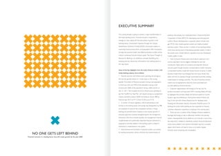 The coming decade is going to witness a major transformation in
the Indian banking sector. Financial Inclusion is expected to
emerge as a key catalyst for the next phase of growth in the
banking sector. Government initiatives through the ‘Unique
Identification Authority of India’(UIDAI) will provide impetus in
improving financial access forth rural population while innovations
through the payment system and effective business models will be
critical in achieving financial inclusion goals. The Future Thought of
Business for Banking is an endeavour towards identifying and
analyzing the key trends that will transform the banking sector in
the near future.
Some of the key highlights from the study of future trends in the
Indian banking industry are as follows.
• Financial inclusion and Infrastructure spending will emerge as
the two key growth drivers for Indian banks in the coming
decade. The extent of financial exclusion among rural population
is enormous with only 9.9% of the population having a loan
account and 18.8% of the population having a debit card as on
Mar 31, 2011. The increased thrust on infrastructure spending as
per the Twelfth Five Year Plan will require savings as a proportion
of gross domestic product (GDP) increasing to almost 38% by
financial year 2017 (or FY17) from 33.7% as on FY10.
• A number of recent regulatory reforms pertaining to new
licenses in the banking sector and savings rate deregulation by RBI
are expected to improve the competitive scenario in Indian
banking and provide further impetus to the industry growth. A
proactive approach towards strengthening the risk management
framework with focus towards liquidity risk management, financial
conglomerates and systemically important financial institutions is
expected to provide stability in the banking system as Basel III
framework is implemented in the system.
• Improvement and innovation in payment system, as conduits
for banking transaction, will be critical for the transformation of
banking. India already has a dedicated body in National Payment
Corporation of India (NPCI) for developing improved payment
systems. Recent developments in payment system include next
gen RTGS, inter-mobile payment system and Aadhar Enabled
payment system. There are also a number of non-banking entities
which have become part of developing payment system in India in
the recent years. Certain telecom operators have also introduced
mobile wallets in India.
• Cost of physical infrastructure and products catering to low
income population are the biggest challenges for last mile
connectivity. Indian banks are currently pursuing their financial
inclusion goals through business correspondence model. However,
a sustainable business model still remains elusive to banks. A viable
business model which has emerged from the study reveals that
banks will have to operate through customised branchless banking
model based on strategic priorities. The role of branches will also
need to be re-engineered to become more automated and
provide additional financial services.
• Customer segmentation will emerge as the key tool for
product innovation and improved CRM in banking. Banks will have
to segregate their product design and services based on income,
location, age and preferences. The business needs of banks will
have to be met with robust infrastructure for database ware-
housing and information security. Innovative channels such as TV
banking and social media banking are also expected to improve
customer interaction experience in banking in the coming years.
• There are also a number of key strategic initiatives needed to
leverage technology as well as effectively transform the banking
system. Interoperability across platforms and channels is one of the
key steps that is needed to seamlessly conduct financial transaction
across every platform and channel. Information security is another
aspect which banks will need to focus on as banks migrate
towards cloud computing and virtualisation.
EXECUTIVE SUMMARY
NO ONE GETS LEFT BEHIND
Financial inclusion is a leading factor that will create growth by the year 2020
 