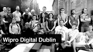 Wipro Digital Dublin
 
