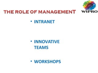 • INTRANET
• INNOVATIVE
TEAMS
• WORKSHOPS
 