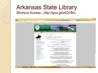 Arkansas State Library
Shortcut Access...http://goo.gl/z4Q1Bm
 