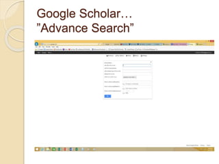 Google Scholar…
”Advance Search”
 