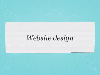 Website design
 