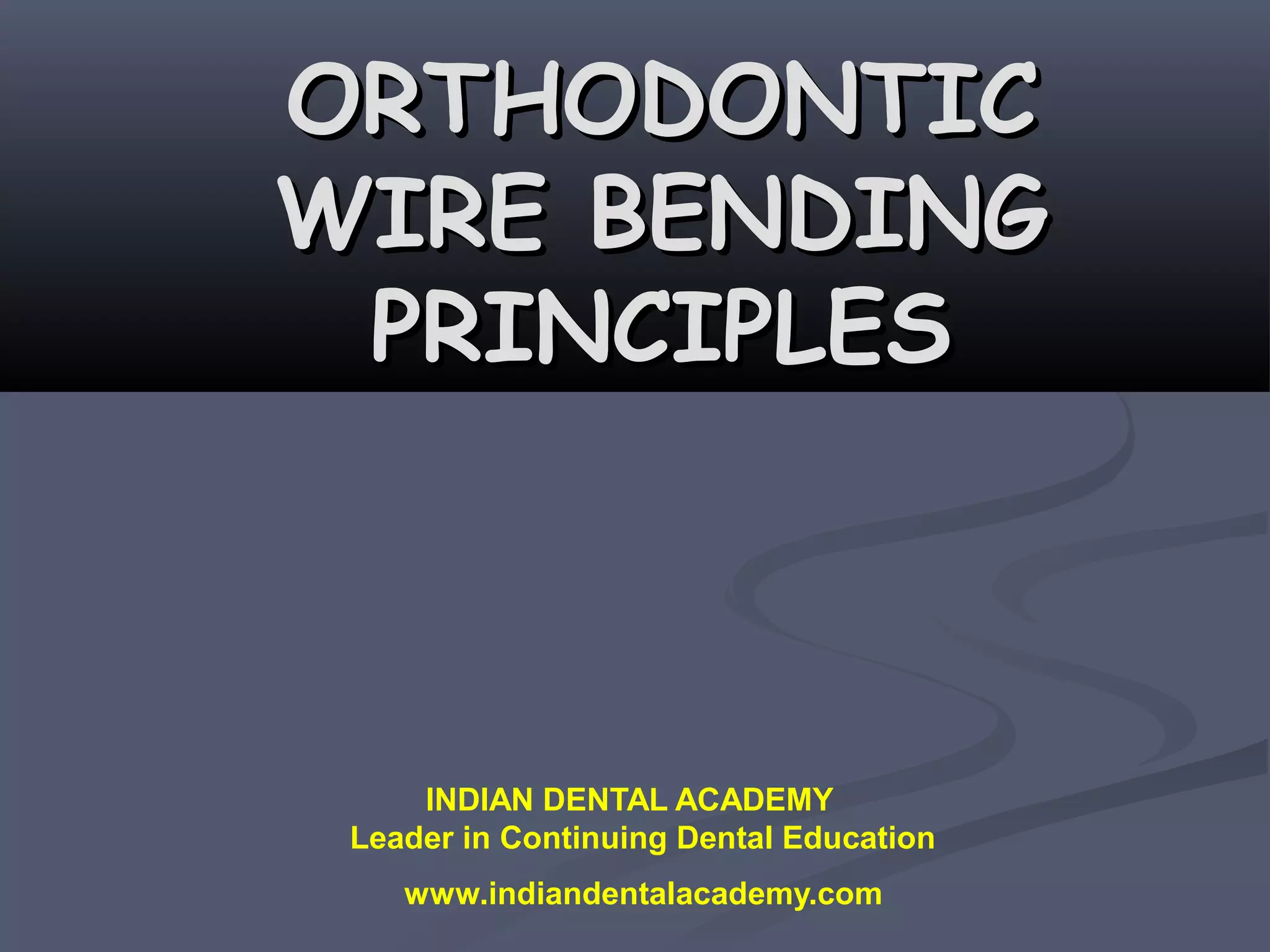 orthodontic Wire bending principles / orthodontic courses /certified