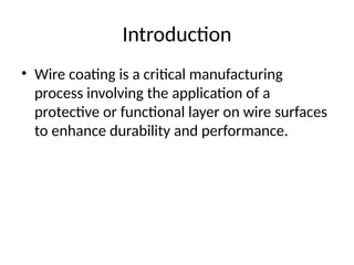 Wire Coating and final taching [processd | PPTX