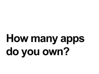 How many appsdo you own?