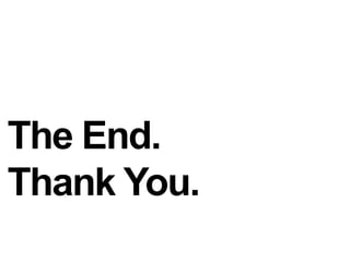 The End.Thank You.