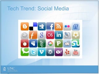 Tech Trend: Social Media
 