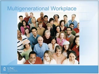 Multigenerational Workplace
 
