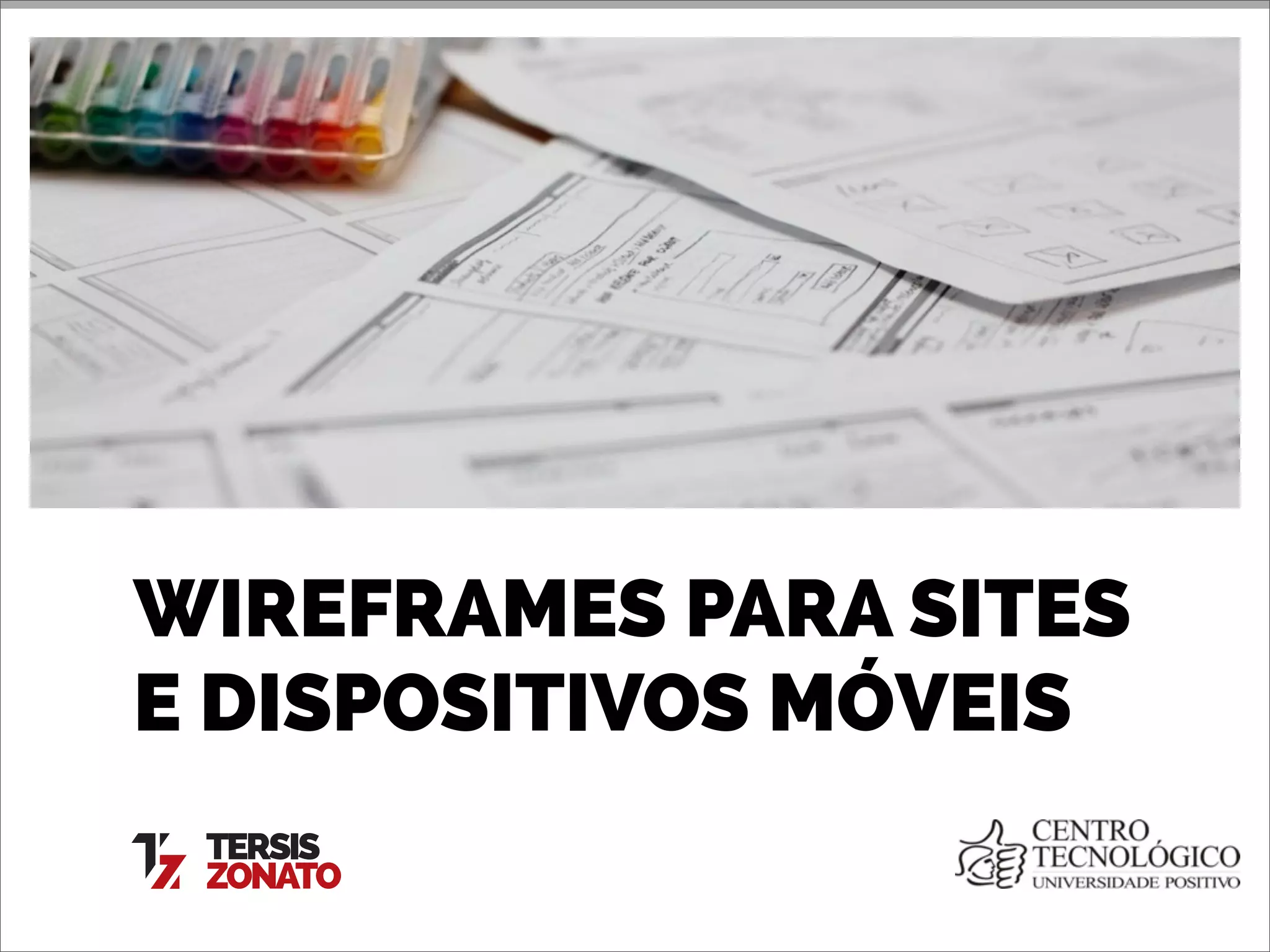 WIREFRAMES PARA SITES
E DISPOSITIVOS MÓVEIS