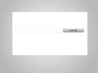 SUCHE
 