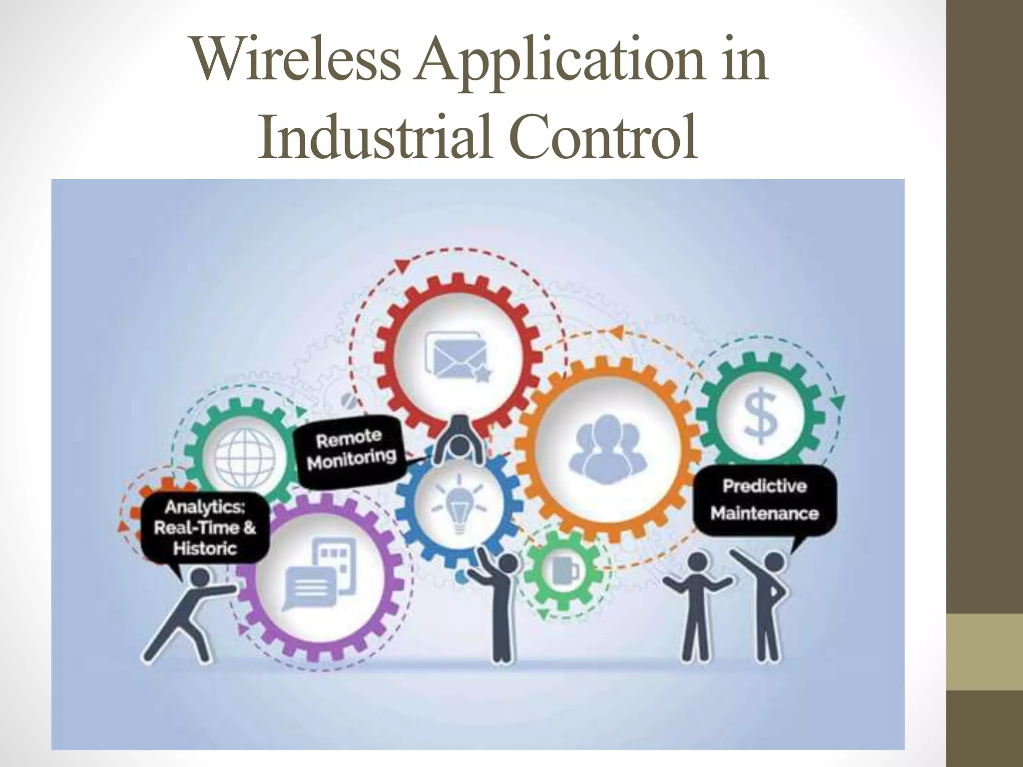 WirelessApplication in
Industrial Control
 