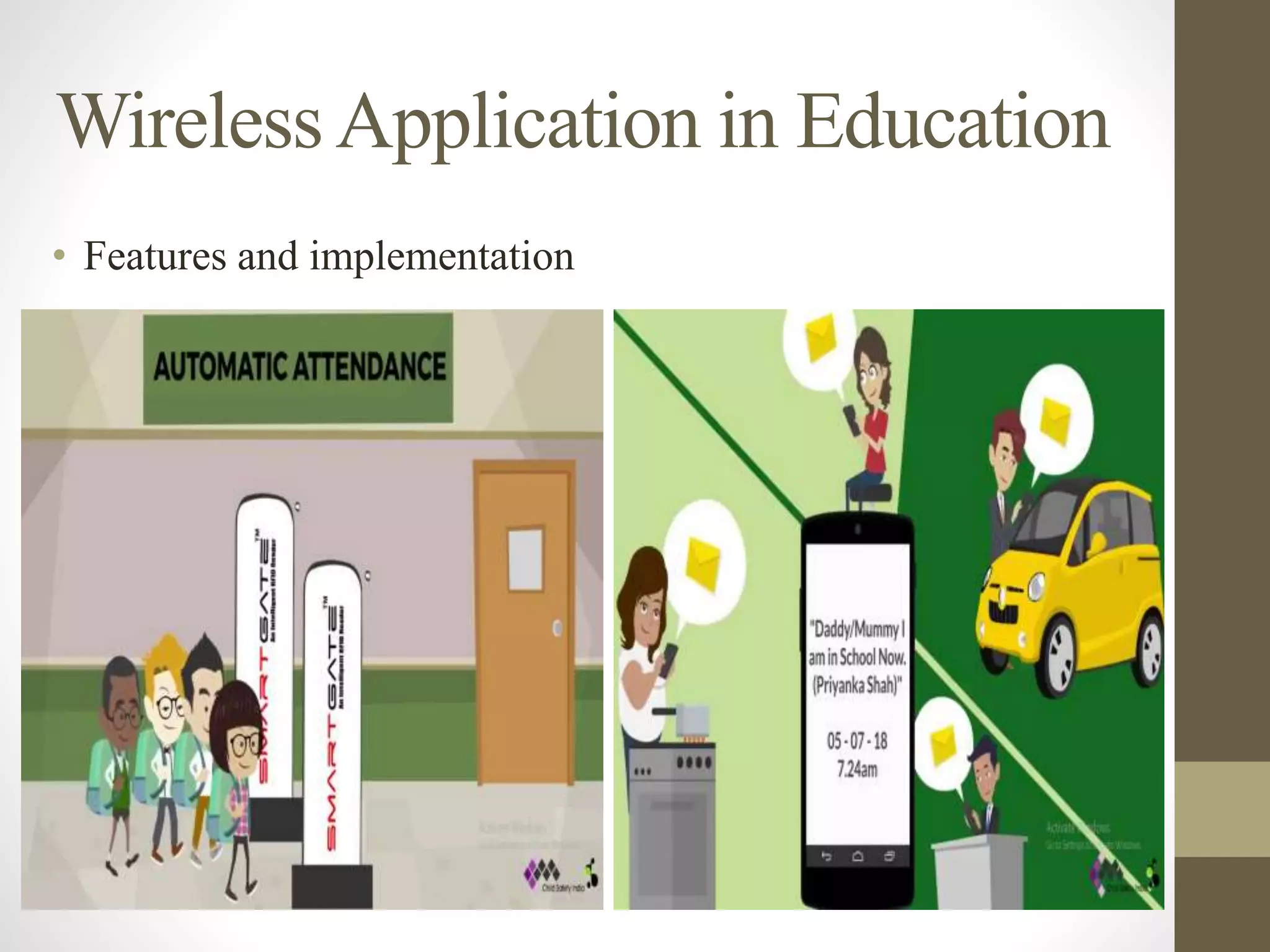 WirelessApplication in Education
• Features and implementation
 