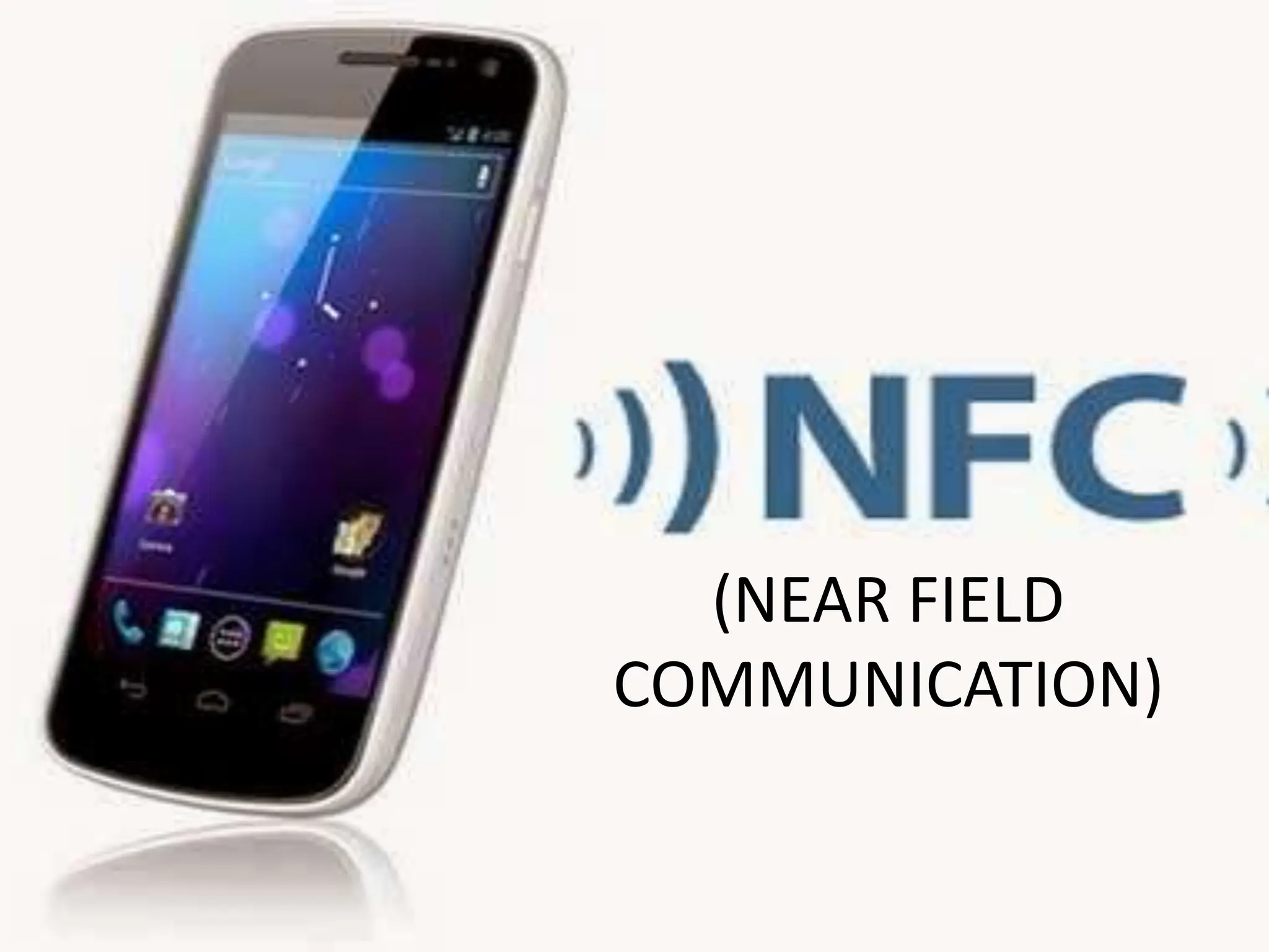 (NEAR FIELD
COMMUNICATION)
 