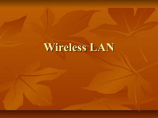 Wireless LANWireless LAN
 