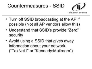 Countermeasures - SSID ,[object Object],[object Object],[object Object]