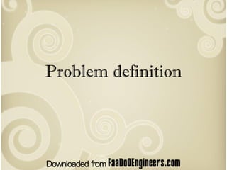Problem definition
 