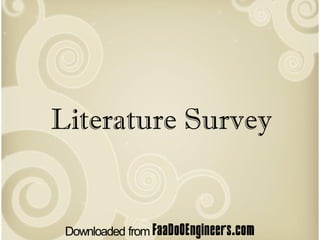 Literature Survey
 
