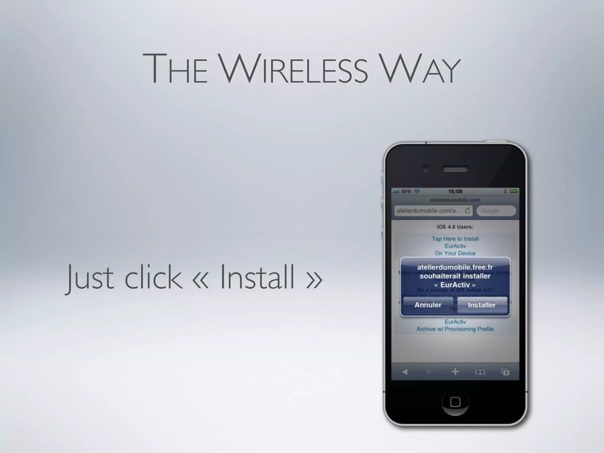 THE WIRELESS WAY



Just click « Install »
 