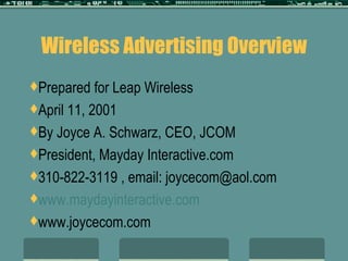 Wireless Advertising Overview ,[object Object],[object Object],[object Object],[object Object],[object Object],[object Object],[object Object]