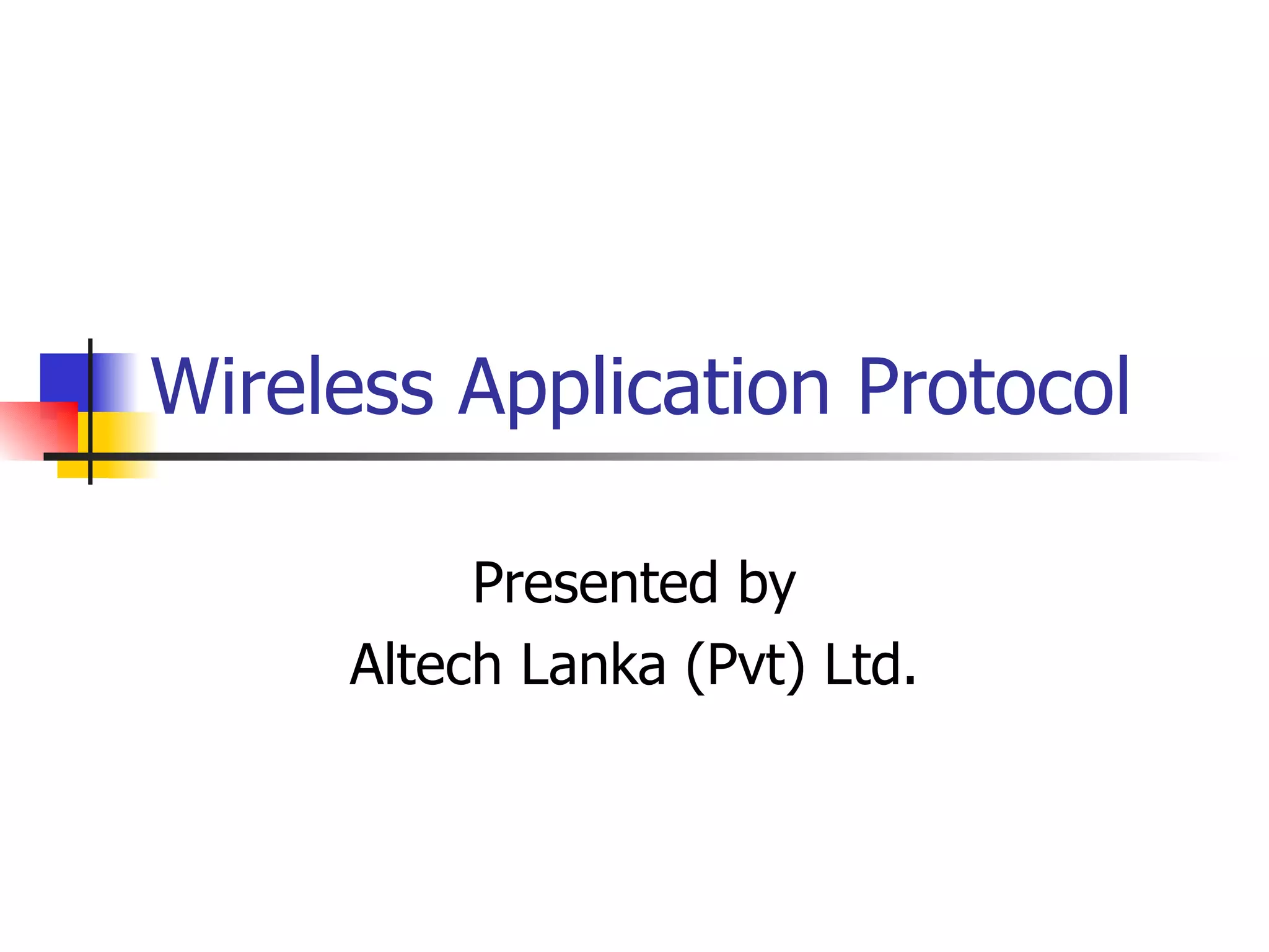 Wireless Application Protocol | PPT