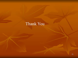26
Thank You
 