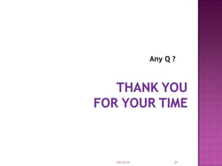 Any Q ?
03/19/15 21
 
