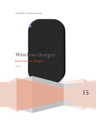 Available At Amzon.com
15
Wireless charger
best wireless charger
win 7
 