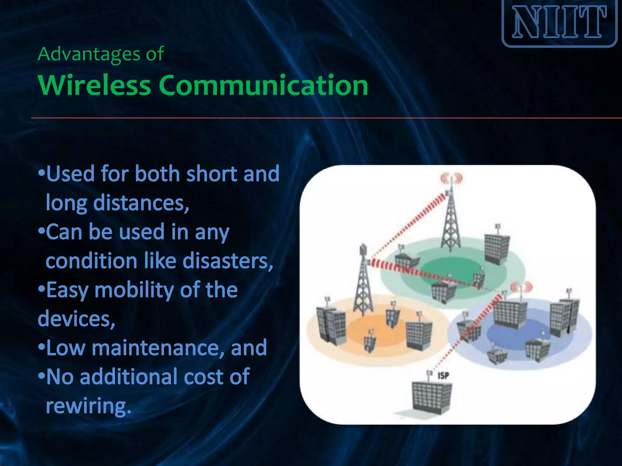Advantages of
Wireless Communication