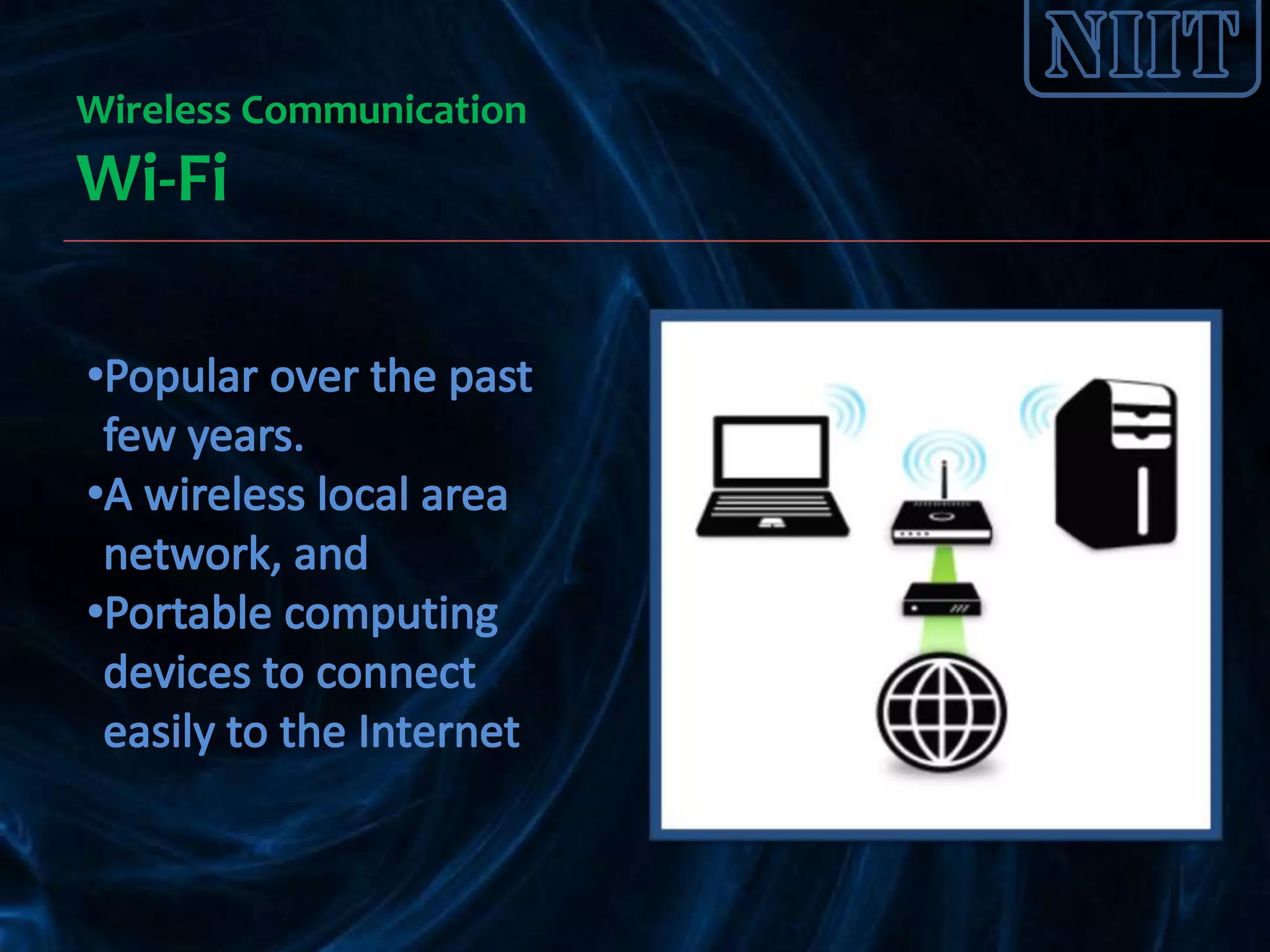 Wireless Communication
Wi-Fi