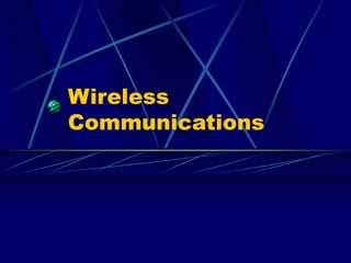 Wireless
Communications
 