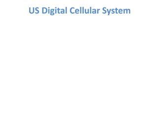 US Digital Cellular System
 