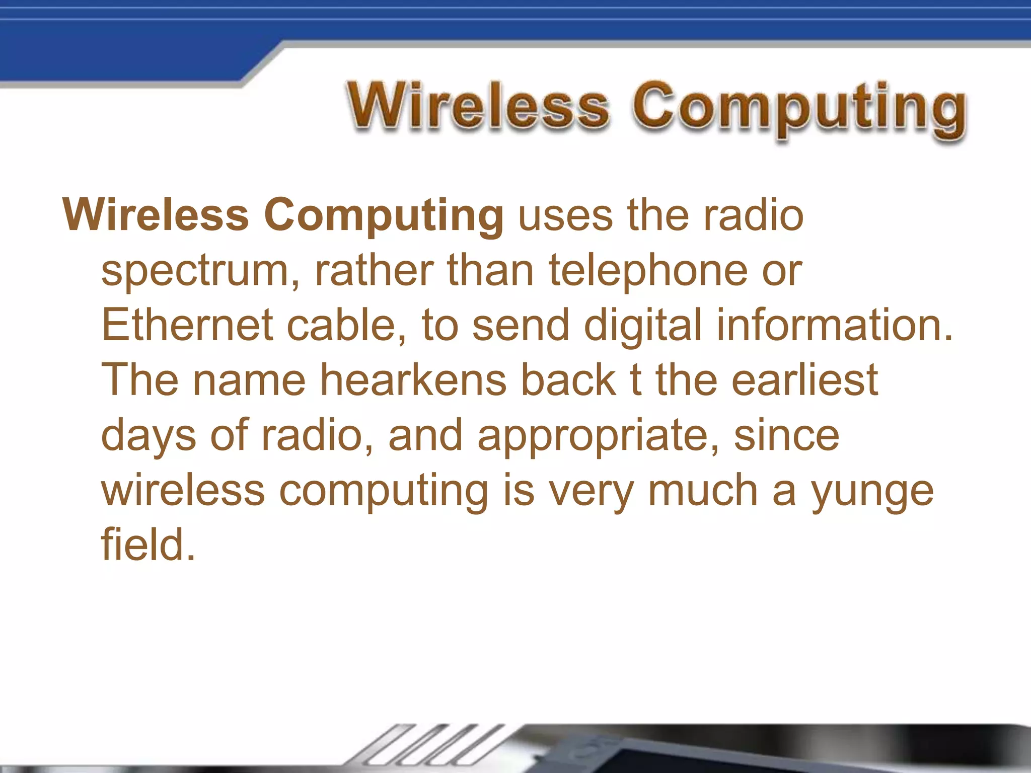 Wireless computing | PPTX | Computer Networking | Computing