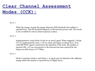 Clear Channel Assessment
Modes (CCK):
 