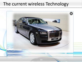 The current wireless Technology
 