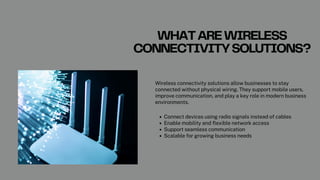 Wireless Connectivity Solutions for Modern Businesses | PDF