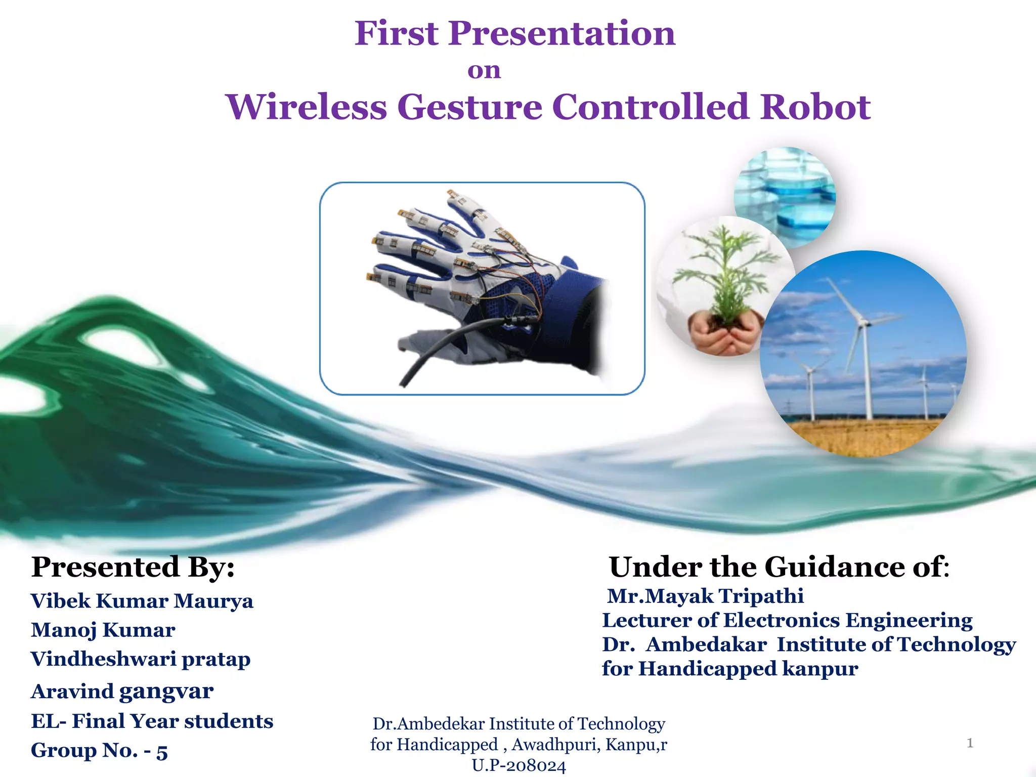 Wireless gesture Controlled Robot PPT