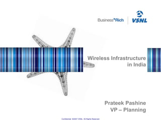 Wireless Infrastructure in India Prateek Pashine VP – Planning 