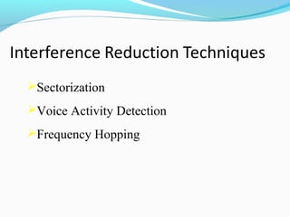 Sectorization
Voice Activity Detection
Frequency Hopping

 