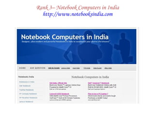 Rank 3– Notebook Computers in India http://www.notebooksindia.com 