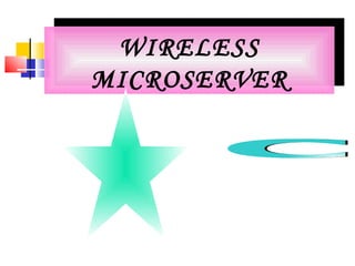 WIRELESS MICROSERVER C 