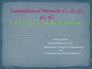 BASIL JOHN
III-YEAR B.Tech E.C.E
Bharathiyar College Of Engineering
and
Technology,Karaikal,Pondicherry.
1
 