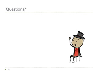 Questions?16