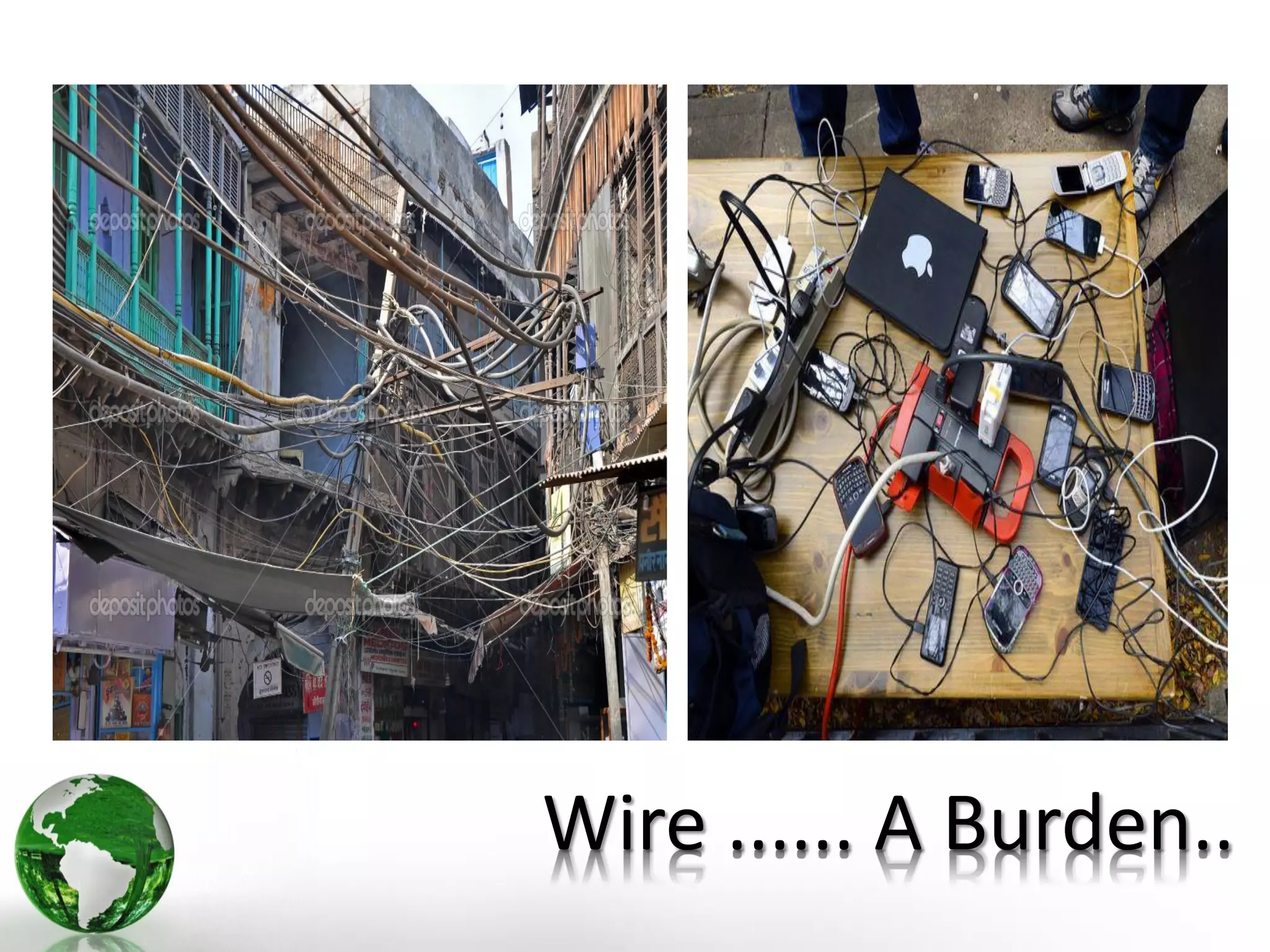 Wire ...... A Burden..
 