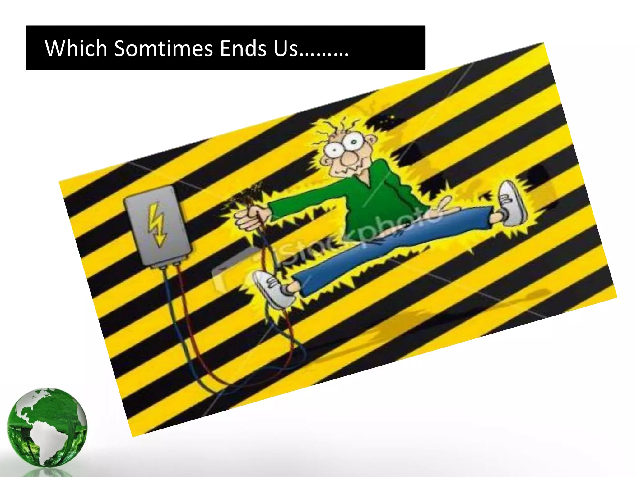 Which Somtimes Ends Us……………….
 