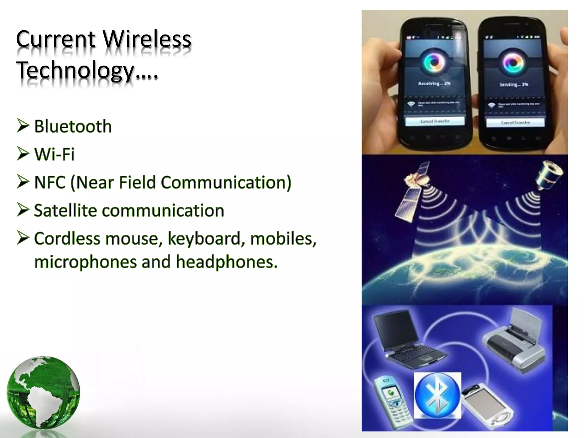 Current Wireless
Technology….
 