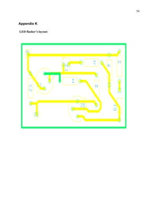 54



Appendix K

LED flasher’s layout:
 