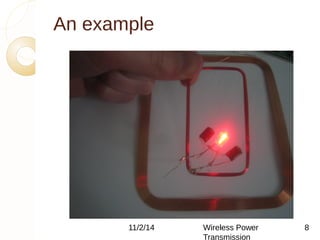 An example 
11/2/14 Wireless Power 
Transmission 
8 
 