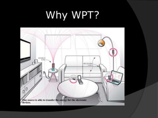 Why WPT?
 
