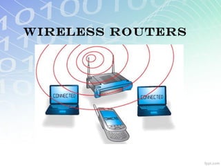 Wireless Routers
 