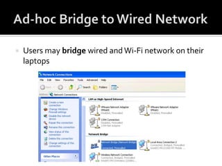 Provides direct access to wired network from the areas of spillage